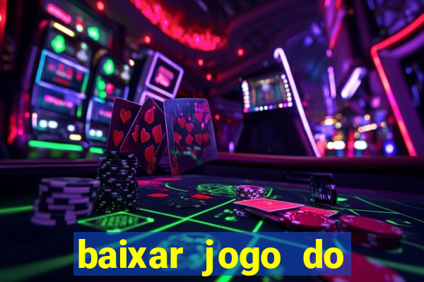 baixar jogo do tigrinho oficial